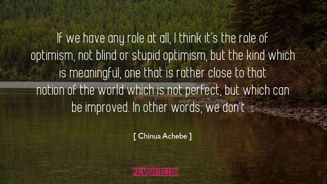 Words quotes by Chinua Achebe