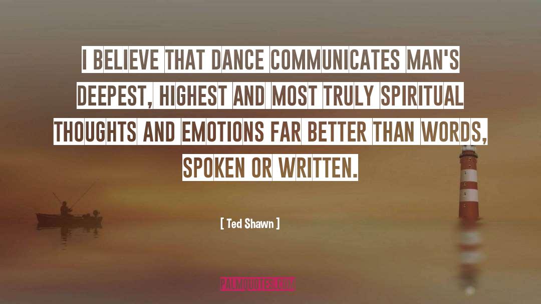 Words Spoken quotes by Ted Shawn