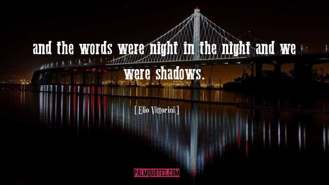 Words We Speak quotes by Elio Vittorini
