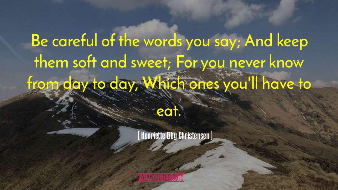 Words You Say quotes by Henriette Eiby Christensen