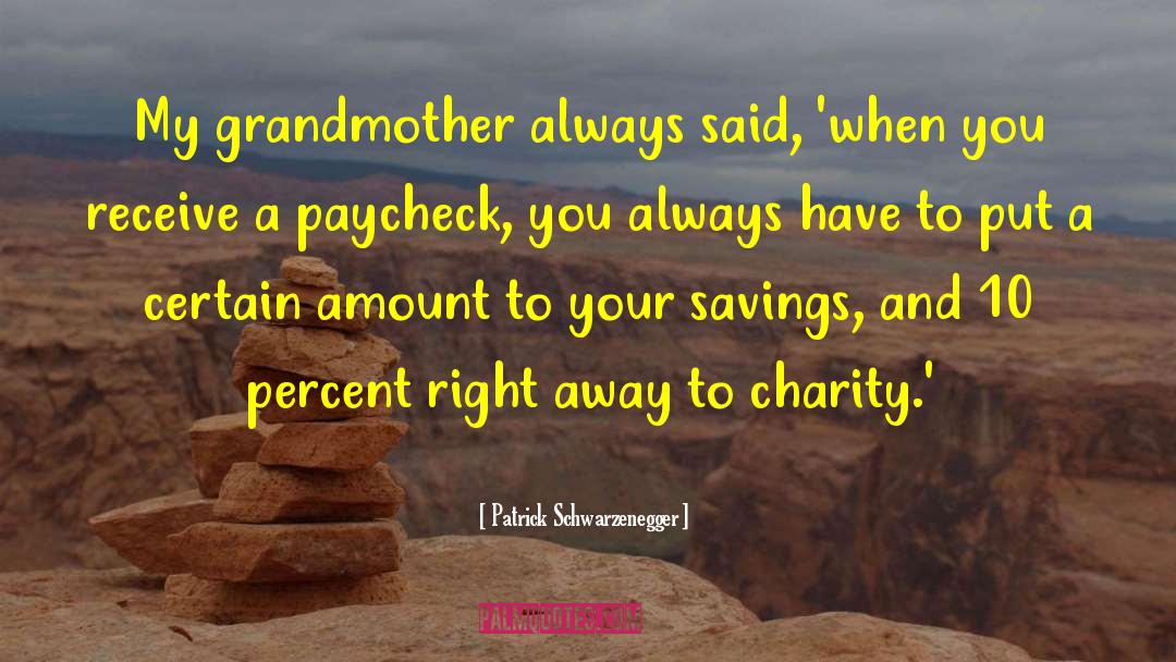 Work And Charity quotes by Patrick Schwarzenegger