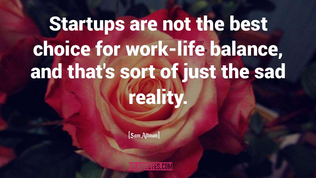 Work And Life Balance quotes by Sam Altman
