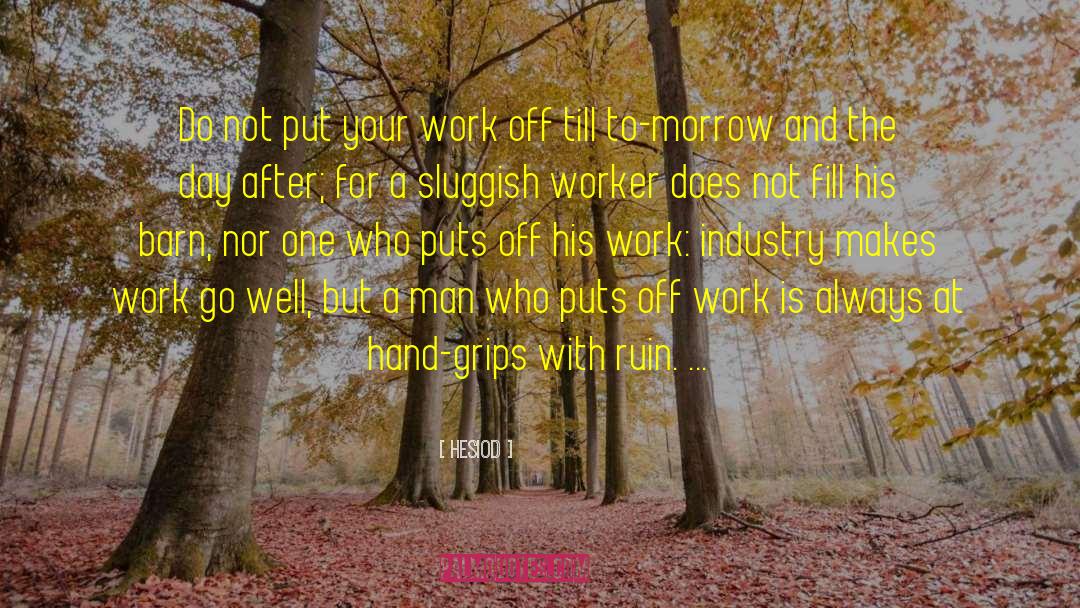 Work And Life quotes by Hesiod