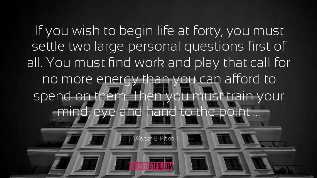 Work And Play quotes by Walter B. Pitkin