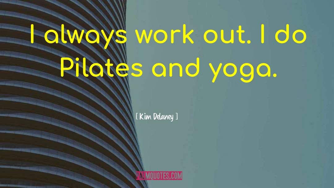 Work And Play quotes by Kim Delaney
