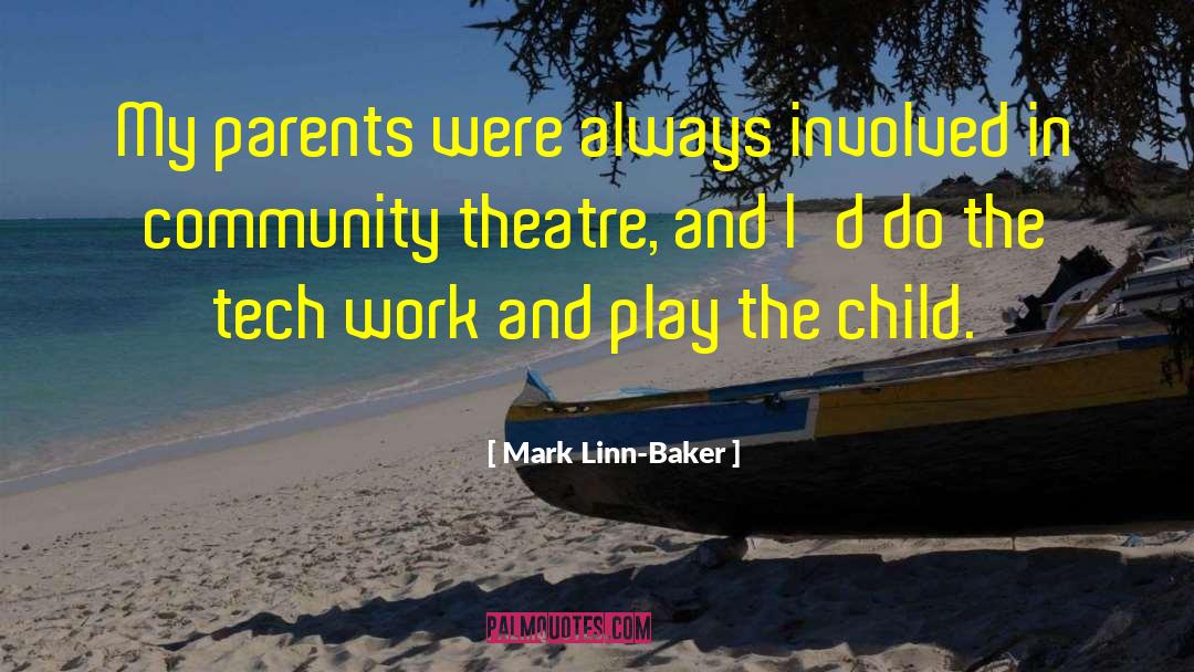 Work And Play quotes by Mark Linn-Baker