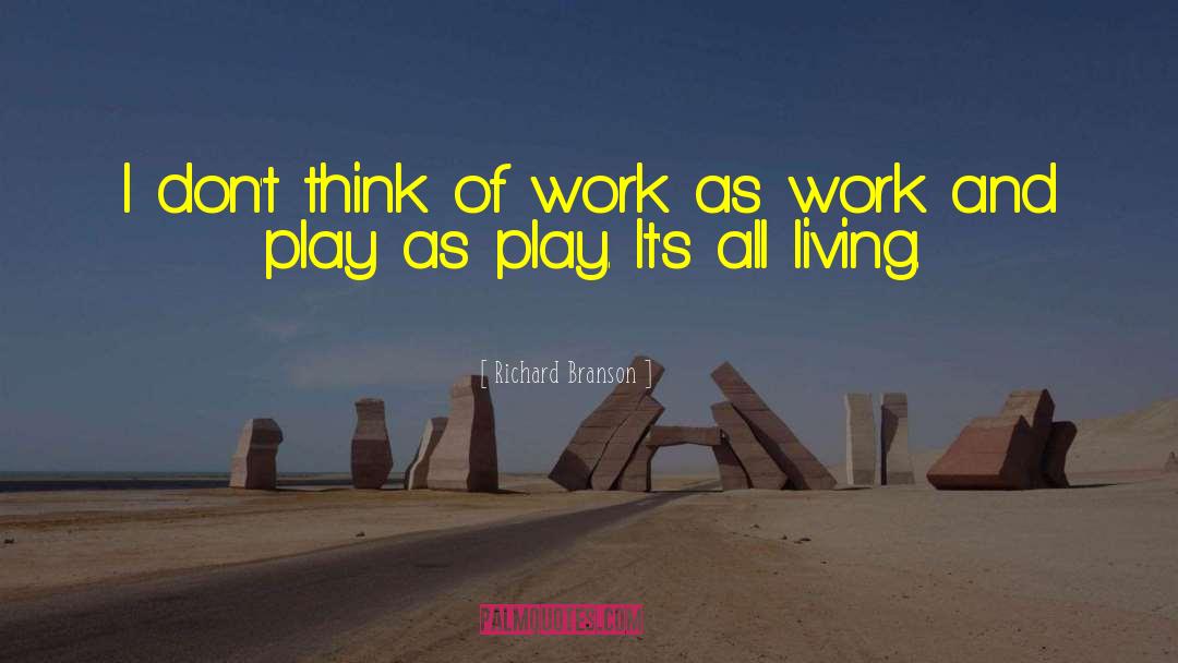 Work And Play quotes by Richard Branson