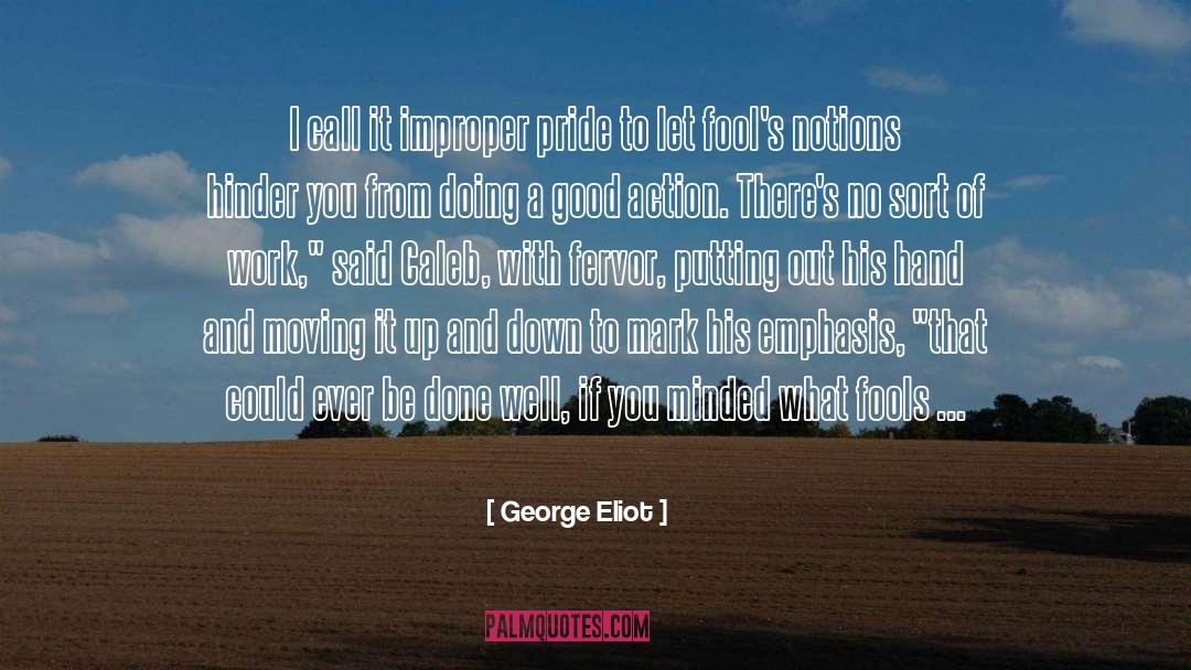 Work Banter quotes by George Eliot
