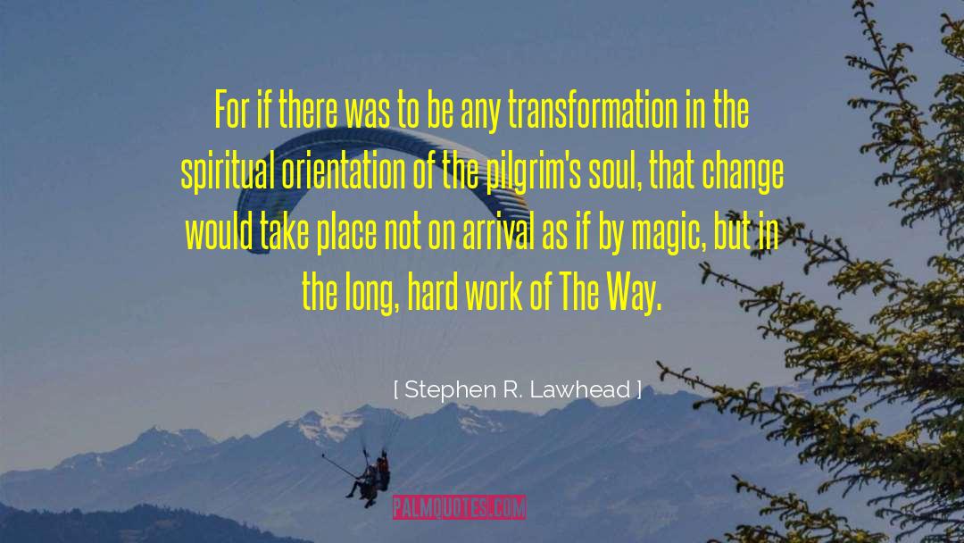 Work Camp quotes by Stephen R. Lawhead