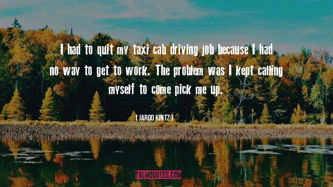 Work Culture quotes by Jarod Kintz