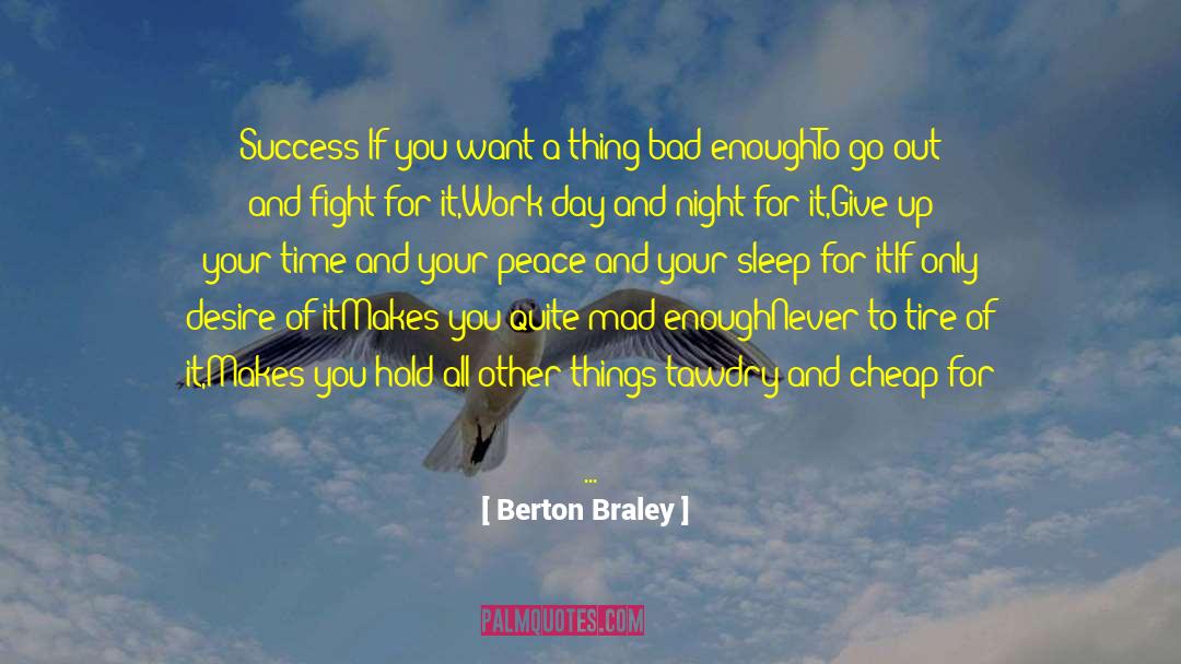 Work Day quotes by Berton Braley