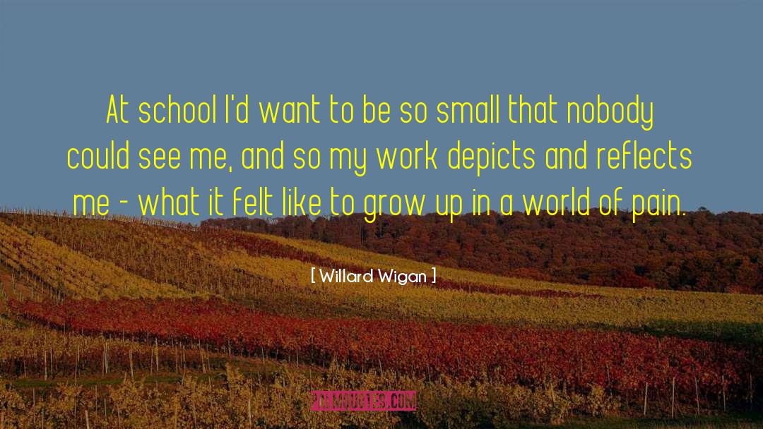 Work Dedication quotes by Willard Wigan