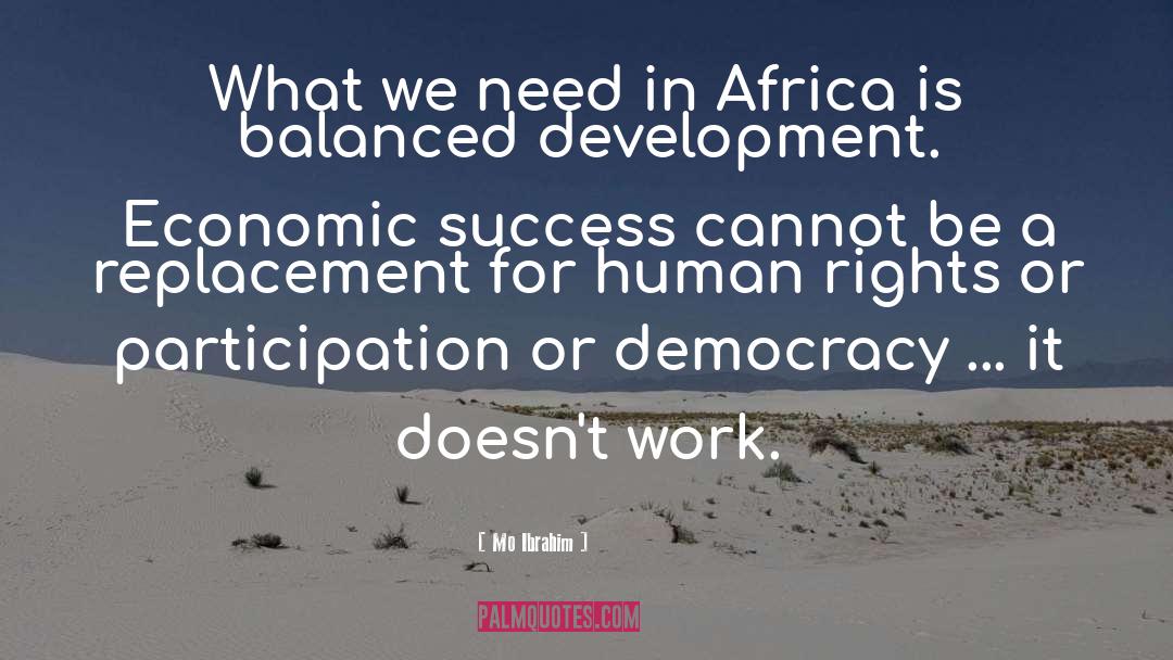 Work Democracy quotes by Mo Ibrahim