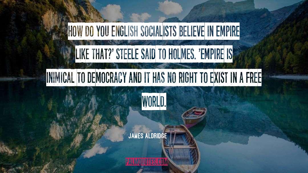 Work Democracy quotes by James Aldridge