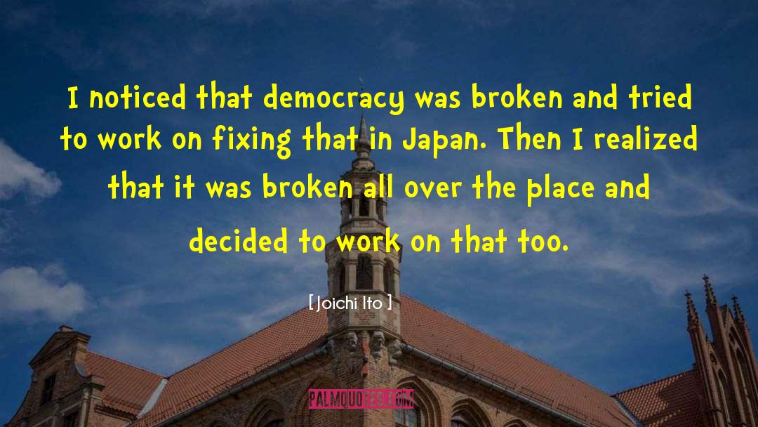 Work Democracy quotes by Joichi Ito