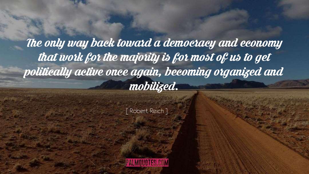 Work Democracy quotes by Robert Reich