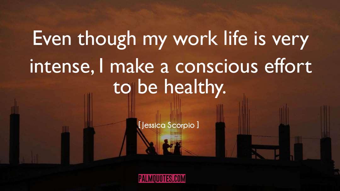 Work Effort quotes by Jessica Scorpio