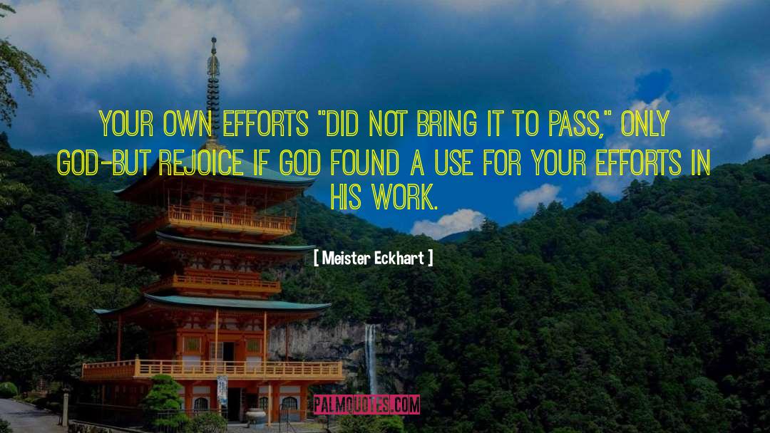 Work Effort quotes by Meister Eckhart