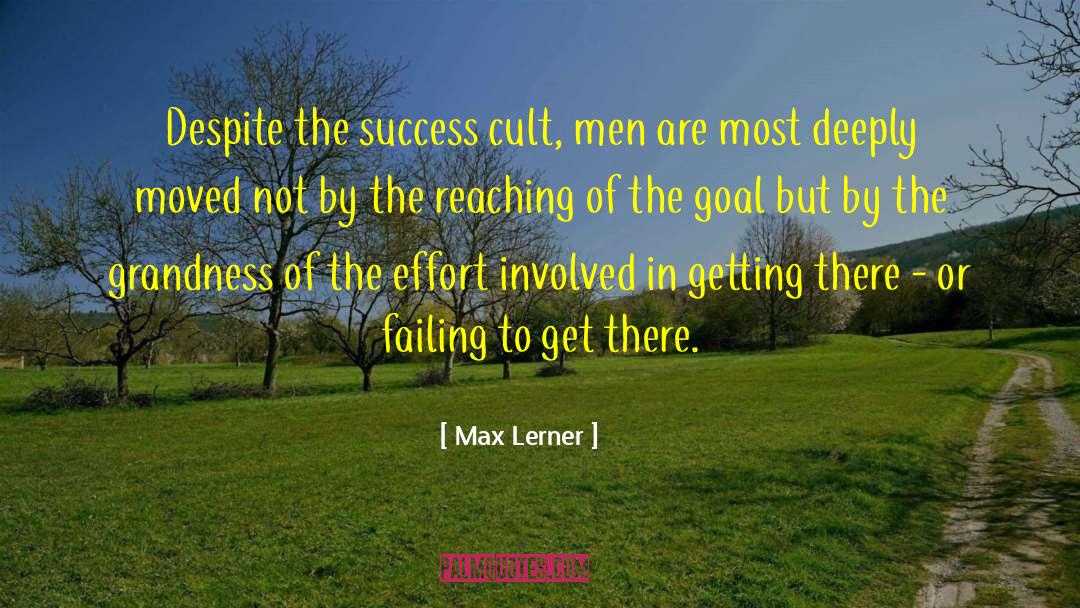 Work Effort quotes by Max Lerner