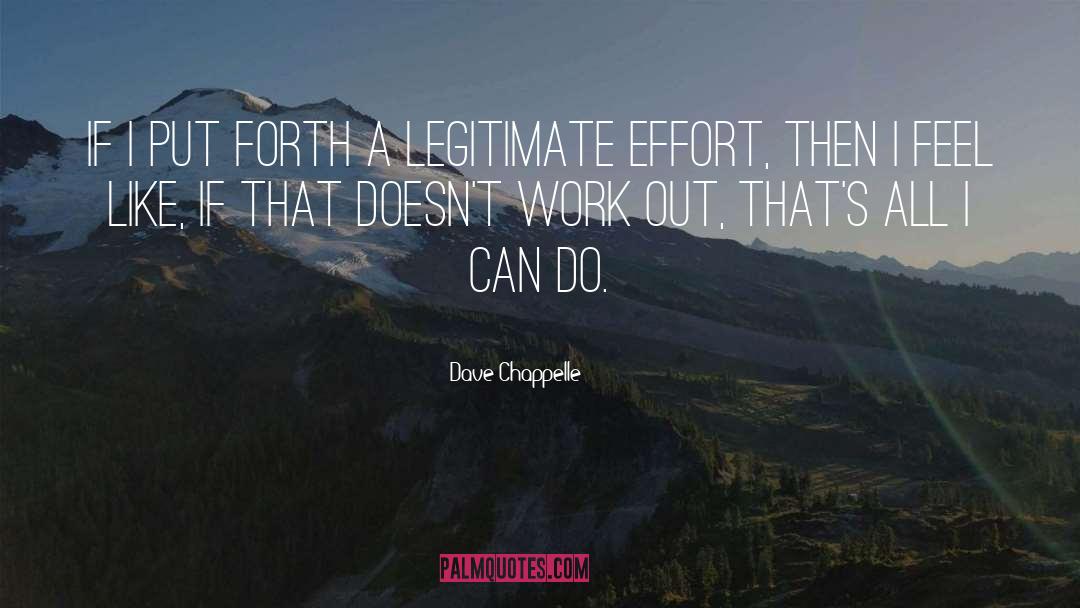 Work Effort quotes by Dave Chappelle