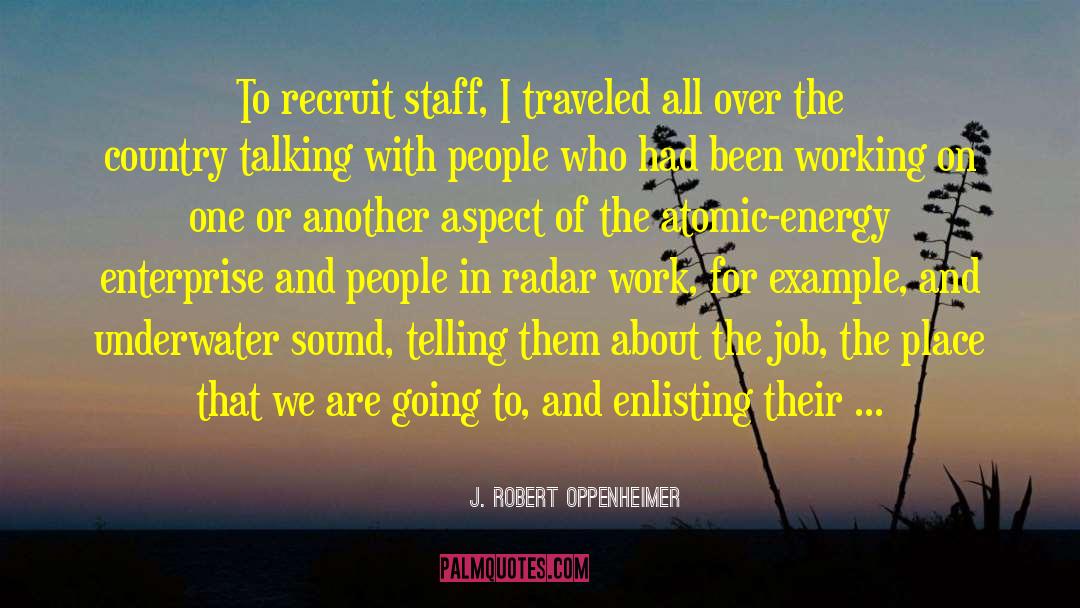 Work Enthusiasm quotes by J. Robert Oppenheimer