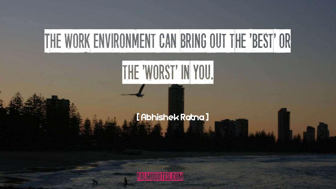 Work Environment quotes by Abhishek Ratna