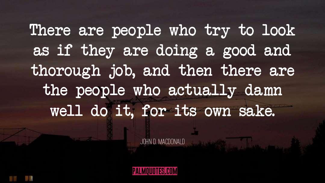 Work Ethic quotes by John D. MacDonald