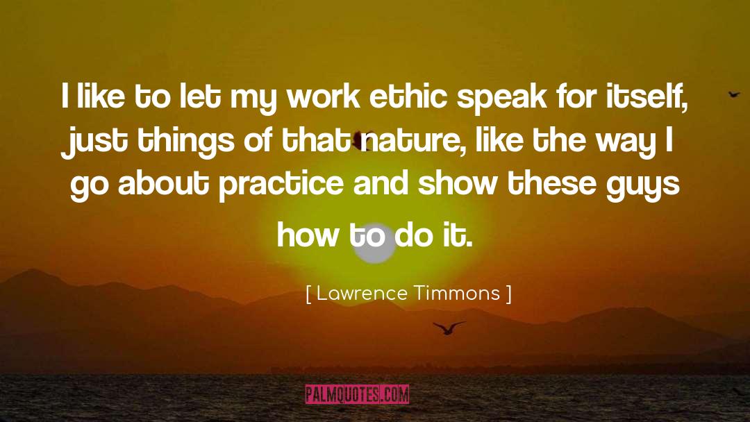 Work Ethic quotes by Lawrence Timmons