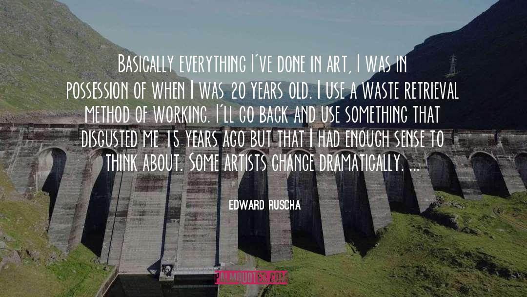 Work Ethics quotes by Edward Ruscha