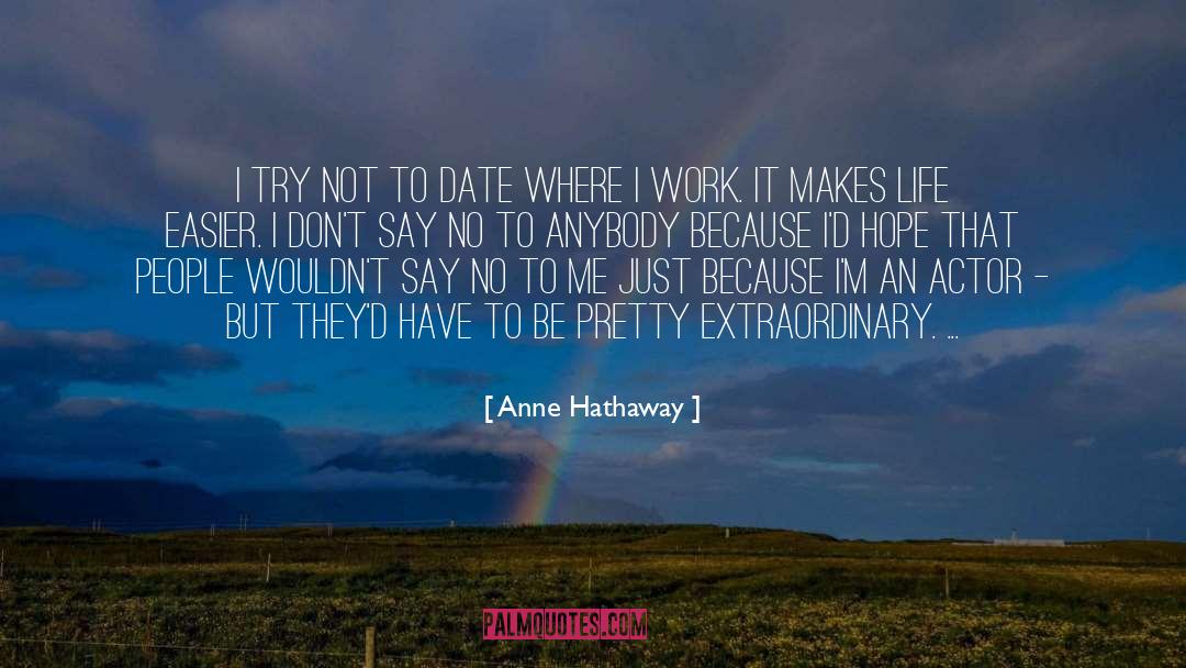 Work Ethics quotes by Anne Hathaway