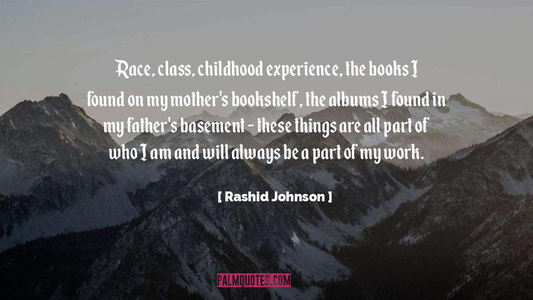 Work Experience quotes by Rashid Johnson