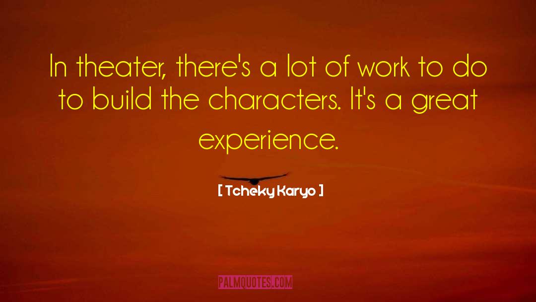 Work Experience quotes by Tcheky Karyo