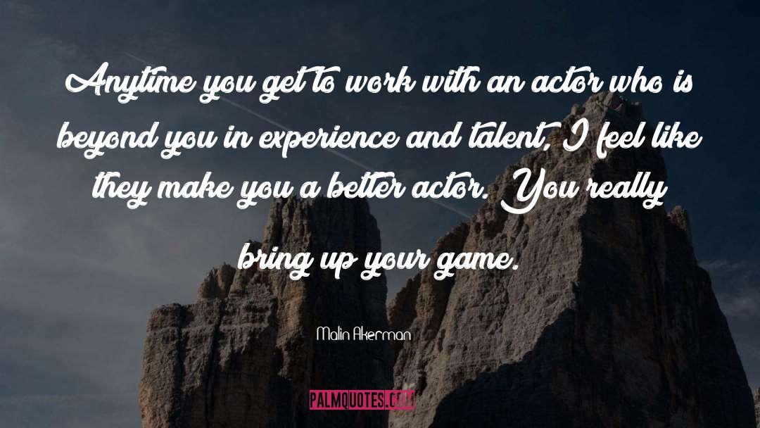 Work Experience quotes by Malin Akerman