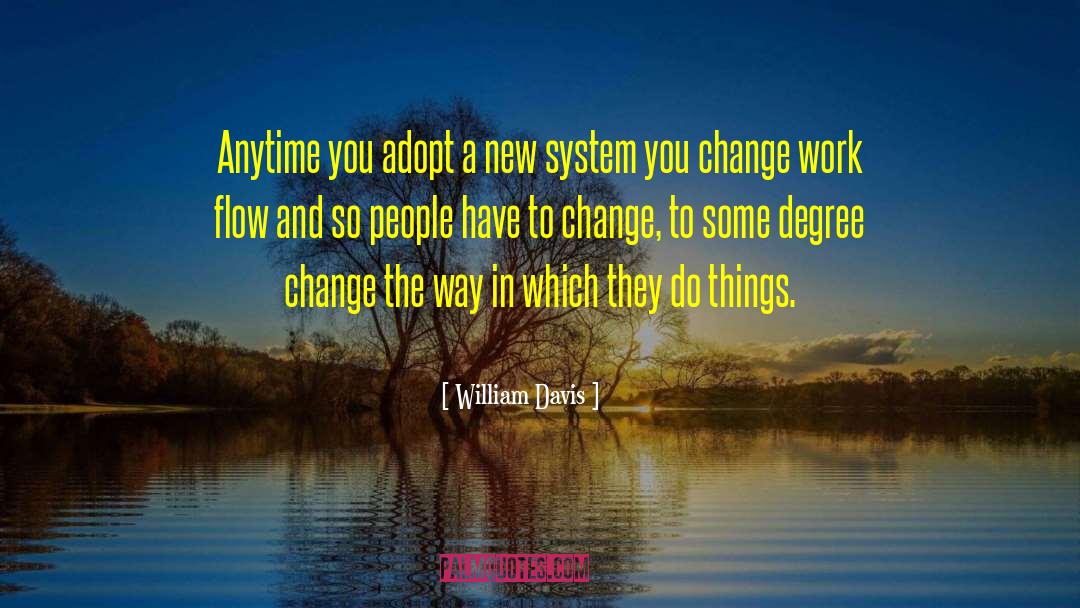 Work Flow quotes by William Davis