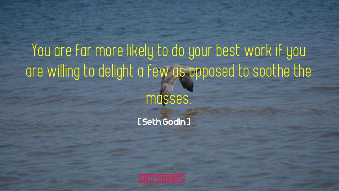 Work Habits quotes by Seth Godin