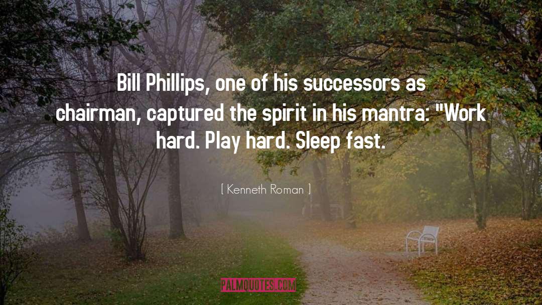 Work Hard Play Hard quotes by Kenneth Roman