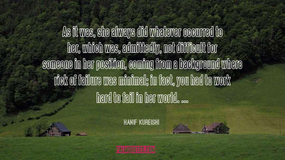 Work Hard quotes by Hanif Kureishi