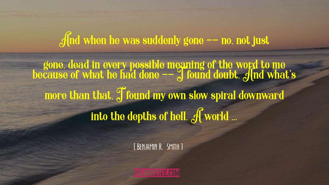 Work Hard When No One Is Looking quotes by Benjamin R.  Smith