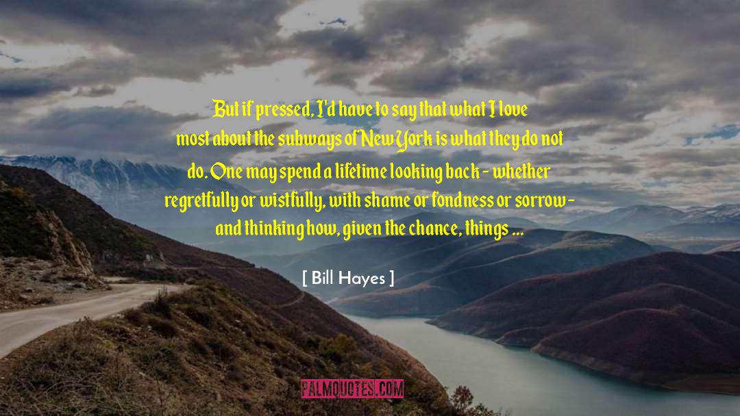 Work Hard When No One Is Looking quotes by Bill Hayes