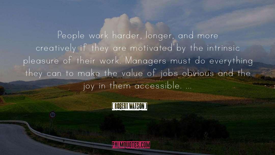 Work Harder quotes by Robert Watson