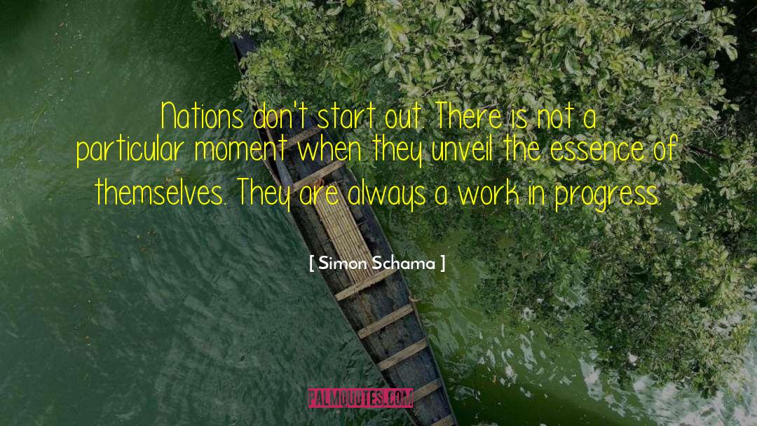 Work In Progress quotes by Simon Schama