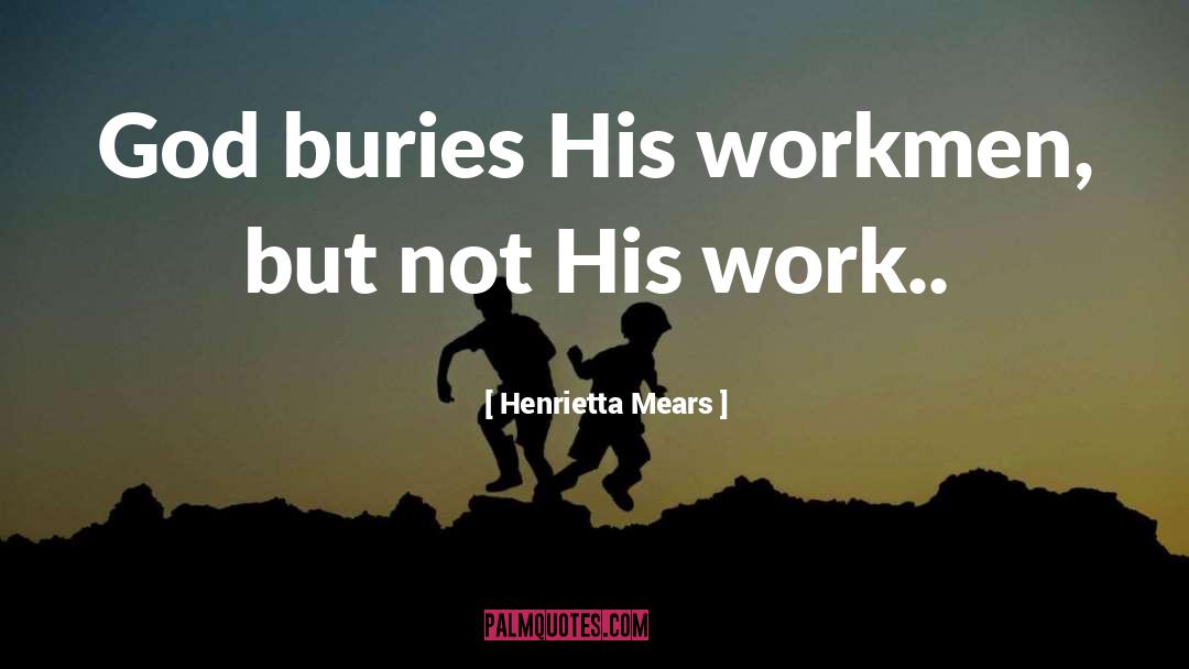 Work Job quotes by Henrietta Mears