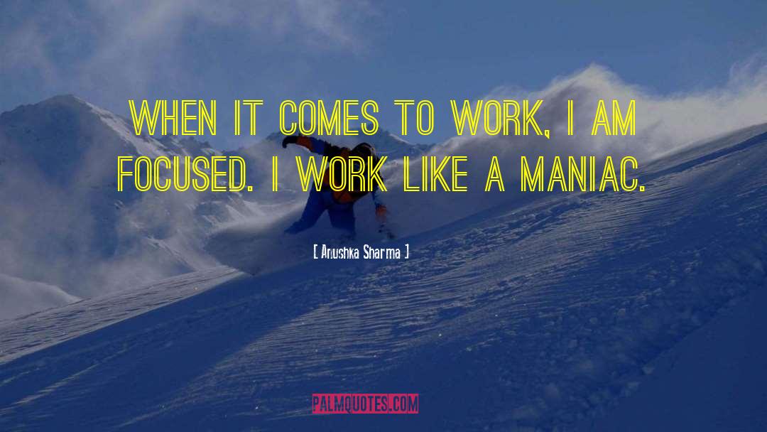 Work Job quotes by Anushka Sharma