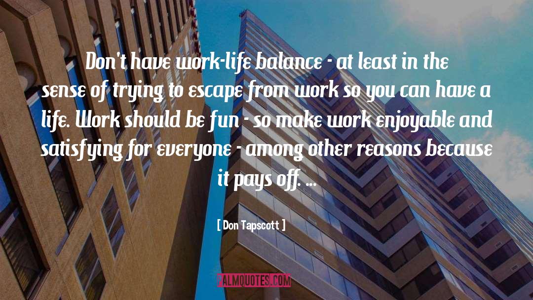 Work Life Balance quotes by Don Tapscott