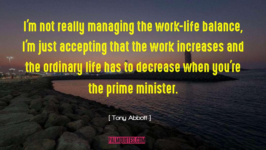 Work Life Balance quotes by Tony Abbott