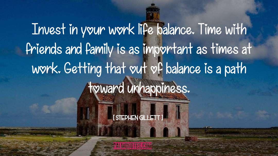 Work Life Balance quotes by Stephen Gillett