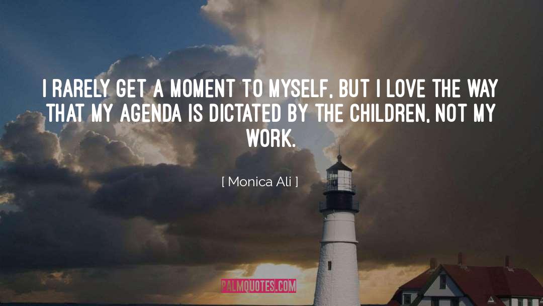 Work Love quotes by Monica Ali