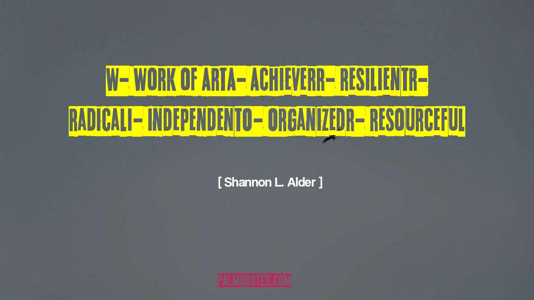 Work Of Art quotes by Shannon L. Alder