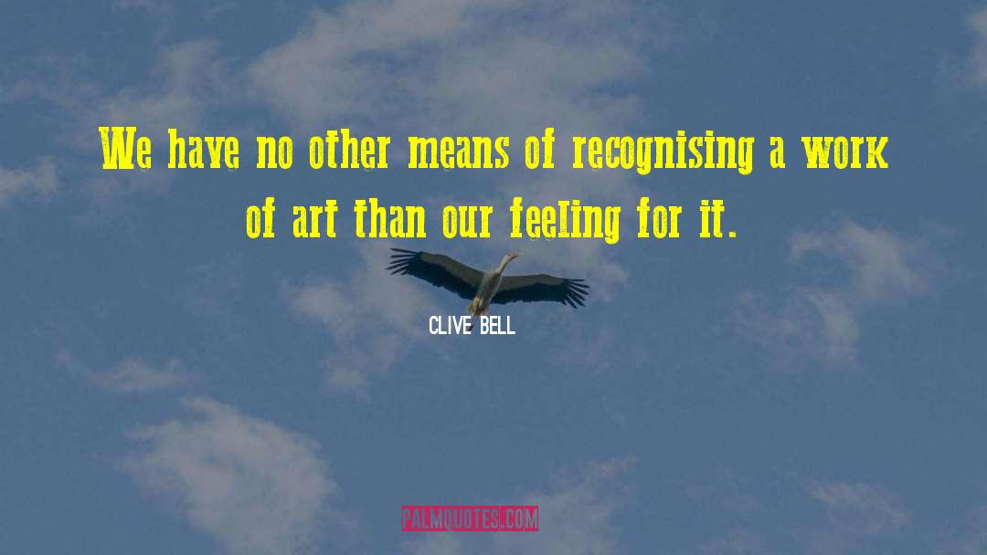 Work Of Art quotes by Clive Bell