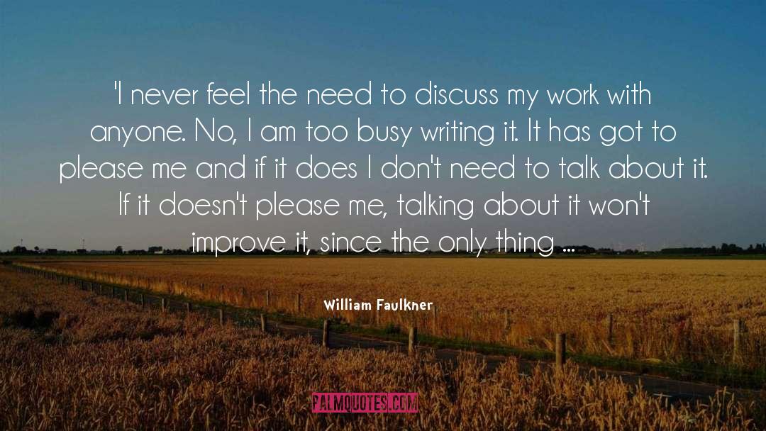 Work On It quotes by William Faulkner